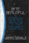 Byte Beautiful: 8 Science Fiction Stories