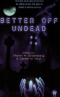 Better Off Undead