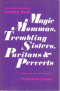 Magic Mommas, Trembling Sisters, Puritans & Perverts