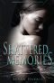 Shattered Memories