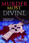 Murder Most Divine: Ecclesiastical Tales of Unholy Crimes