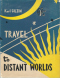 Travel to Distant Worlds