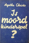 Is Moord Kinderspel?