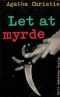 Let at myrde