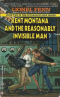 Kent Montana and the Reasonably Invisible Man