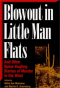 Blowout in Little Man Flats and Other Spine-Tingling Stories of Murder in the West
