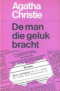 De man die geluk bracht