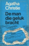 De man die geluk bracht