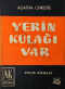 Yerin Kulağı Var