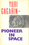 Yuri Gagarin - Pioneer in Space
