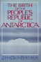 The Birth of the People's Republic of Antarctica