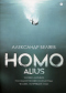 Homo alius: Человек-амфибия. Последний человек из Атлантиды. Человек, потерявший лицо