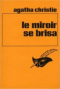 Le Miroir se brisa