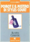 Poirot e il mistero di Styles Court
