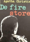 De fire store