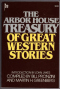 The Arbor House Treasury of Great Western Stories