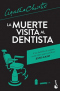 La muerte visita al dentista