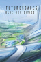Futurescapes: Blue Sky Cities