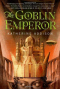 The Goblin Emperor