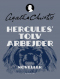 Hercules’ tolv arbejder. Noveller