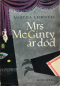 Mrs McGinty är död