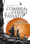 L'ombra del tempo passato