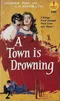 A Town Is Drowning