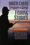 Roger Caras' Treasury of Great Fishing Stories