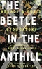 The Beetle in the Anthill