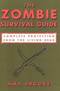 The Zombie Survival Guide: Complete Protection from the Living Dead