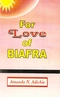 For Love of Biafra