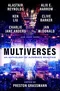 Multiverses: An Anthology of Alternate Realities