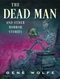 The Dead Man and Other Horror Stories