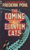 The Coming of the Quantum Cats