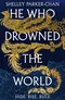 He Who Drowned the World