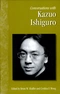 Conversations with Kazuo Ishiguro