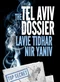 The Tel Aviv Dossier