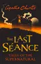 The Last Séance. Tales of the Supernatural