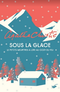 Sous la glace