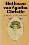 Het leven van Agatha Christie. Haar autobigrafie