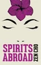 Spirits Abroad