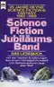 Science Fiction Jubiläums Band: 25 Jahre Heyne Science Fiction & Fantasy, 1960-1985