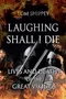 Laughing Shall I Die: Lives and Deaths of the Great Vikings