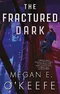 The Fractured Dark