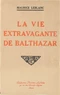 La Vie extravagante de Balthazar