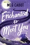 Enchanted to Meet You