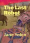 The Last Robot: And Other Science Fiction Poems