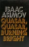 Quasar, Quasar, Burning Bright