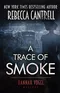 A Trace of Smoke