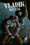 Vladik Brutal